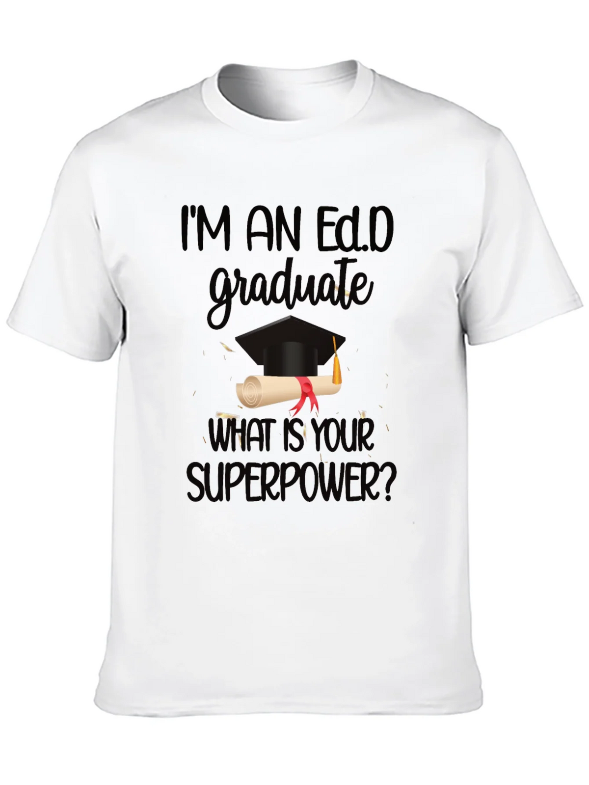 Ed.D Graduate Superpower T-Shirt product image 8