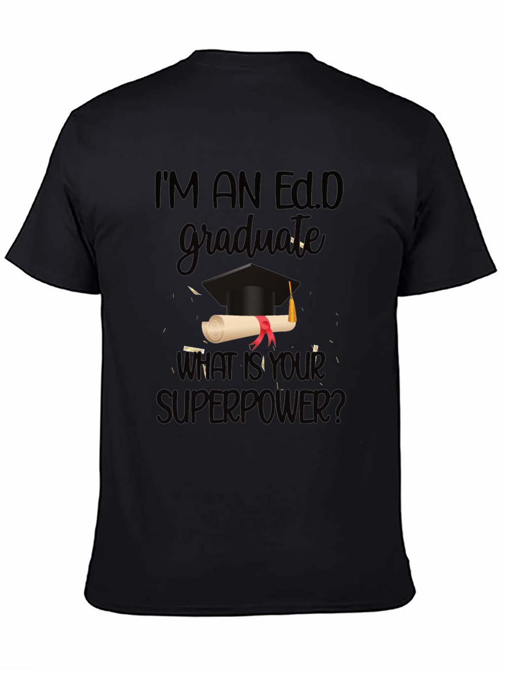 Ed.D Graduate Superpower T-Shirt product image 4
