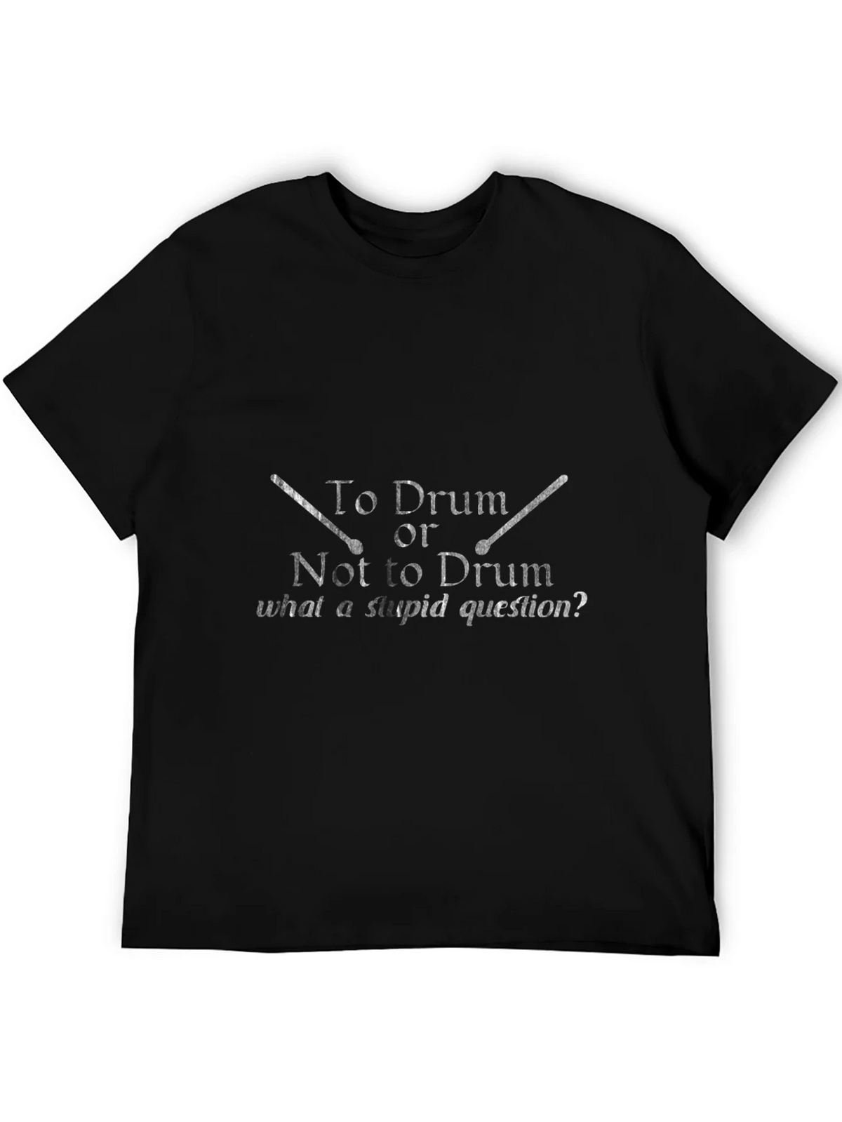 Drummer T-Shirt: To Drum Or Not To Funny Music Tee product image 5