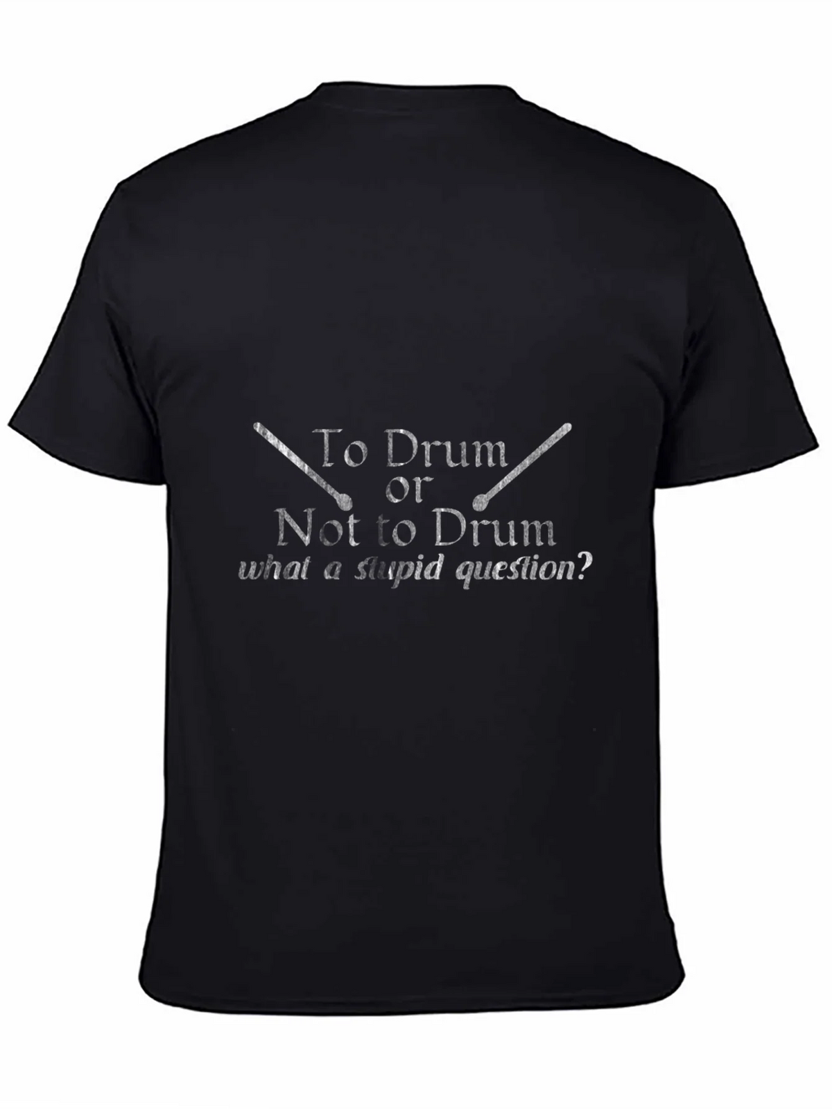 Drummer T-Shirt: To Drum Or Not To Funny Music Tee product image 4