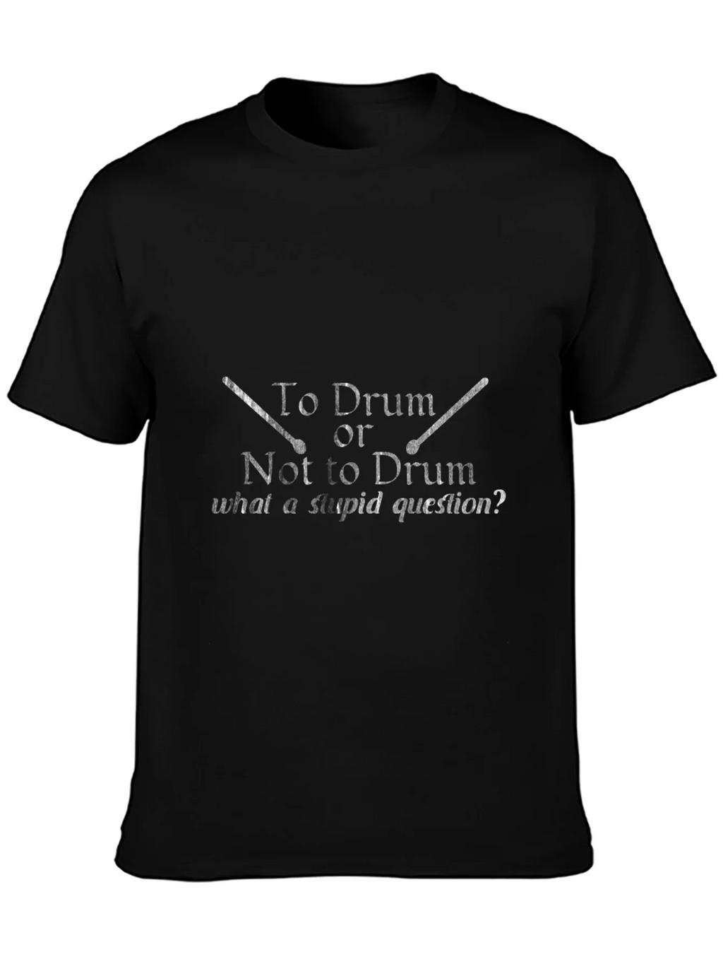 Drummer T-Shirt: To Drum Or Not To Funny Music Tee product image 3
