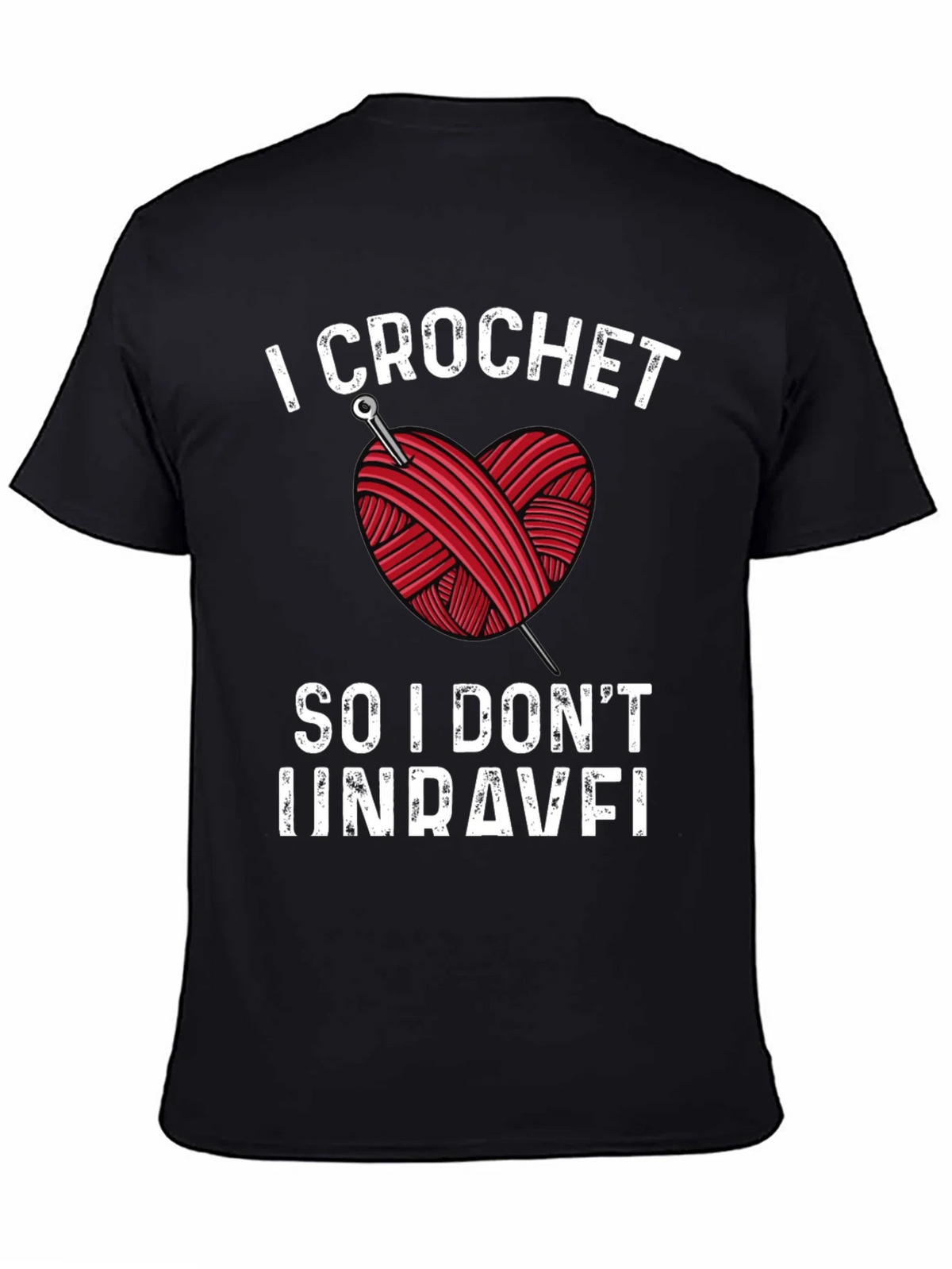 I Crochet So I Dont Unravel Black T-Shirt product image 3
