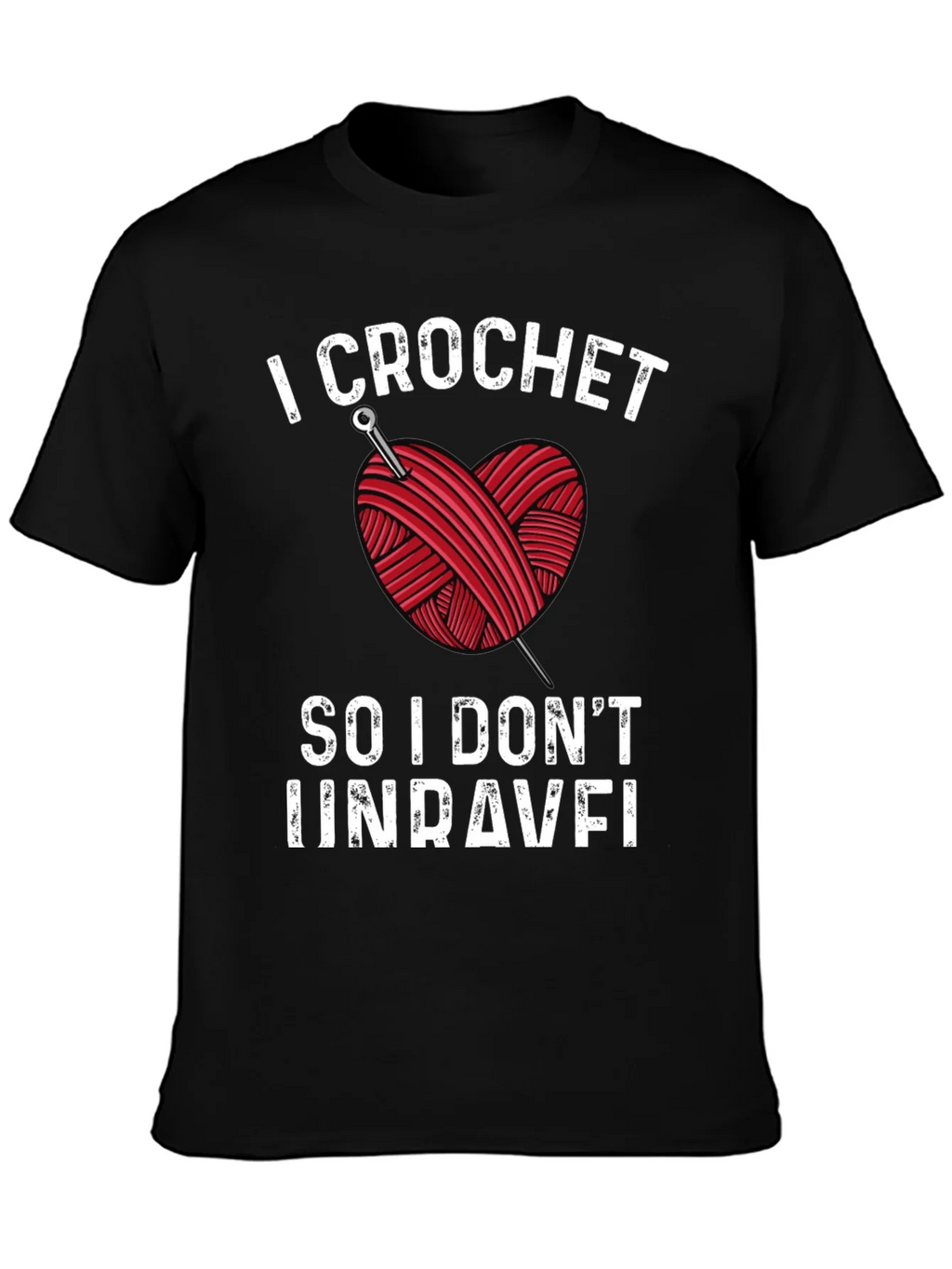 I Crochet So I Dont Unravel Black T-Shirt product image 2