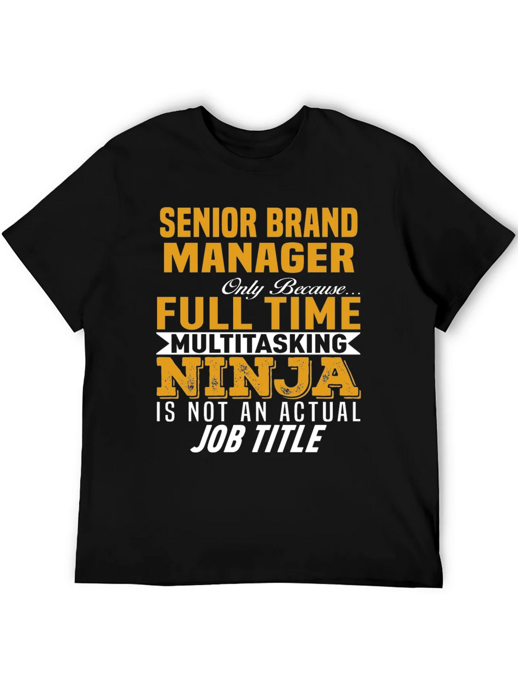 Senior Brand Manager T-Shirt product image 5