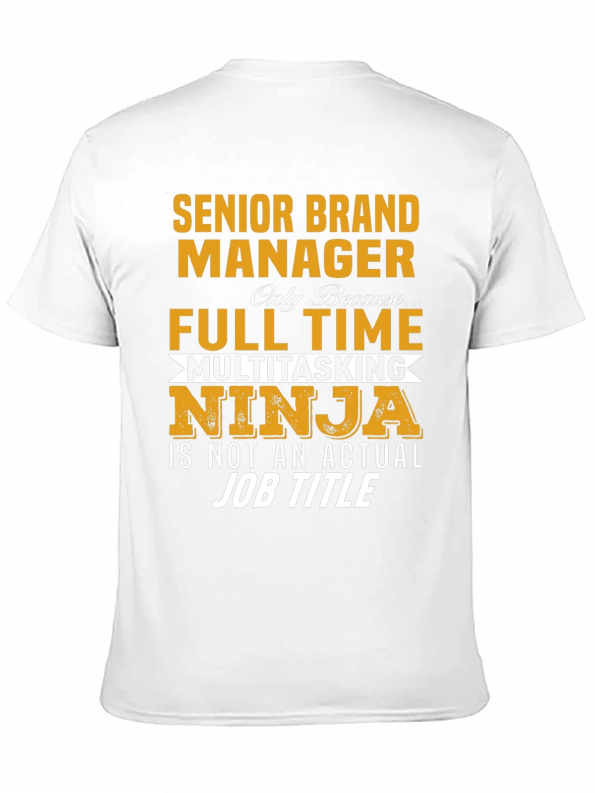 Senior Brand Manager T-Shirt product image 10