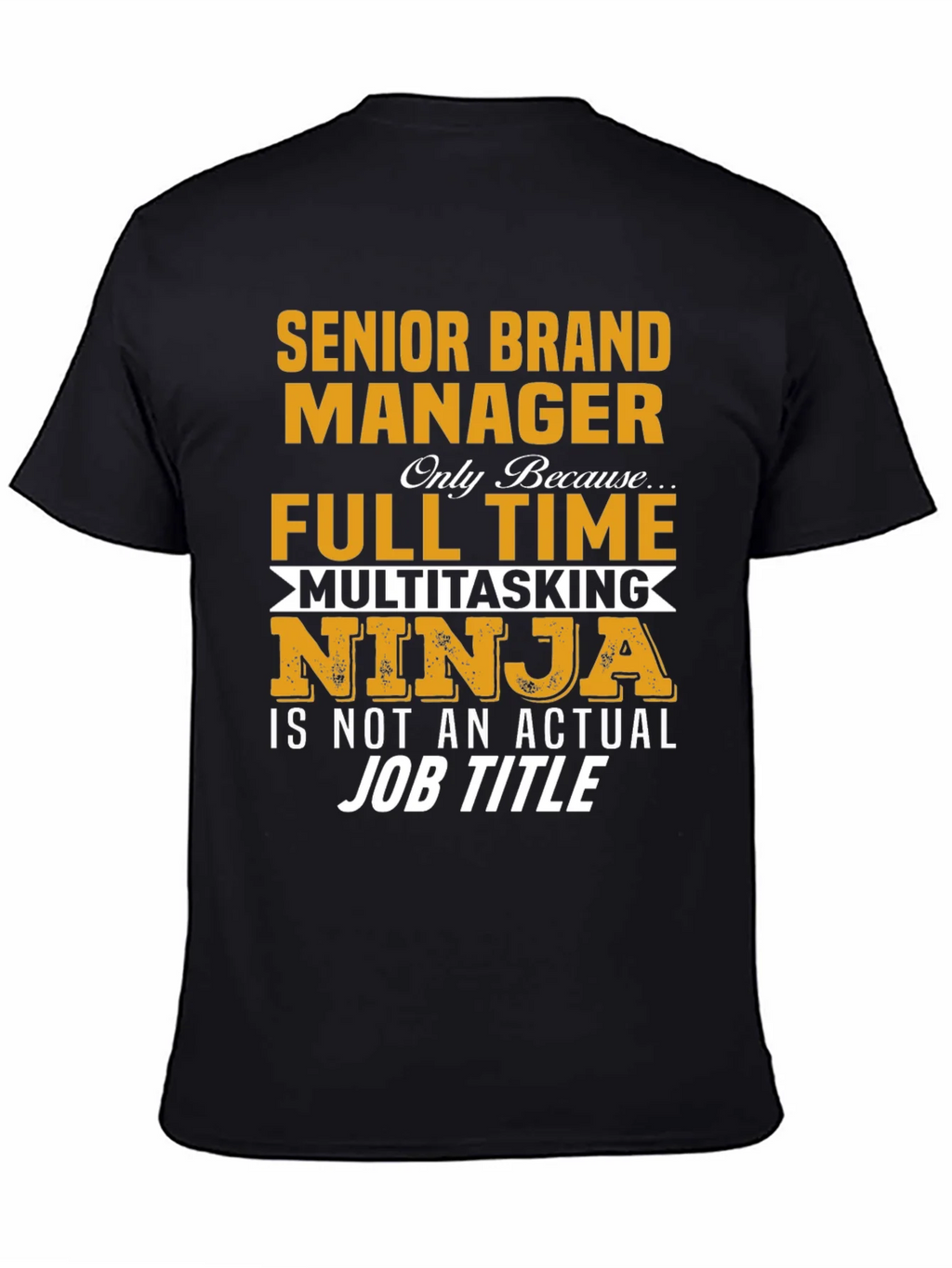 Senior Brand Manager T-Shirt product image 4