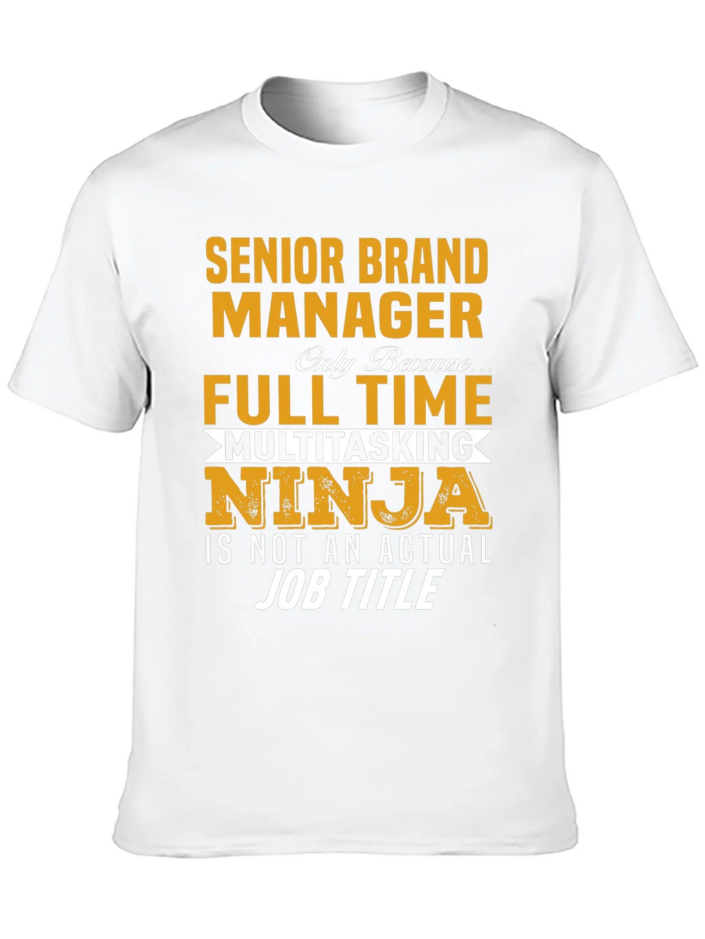 Senior Brand Manager T-Shirt product image 9