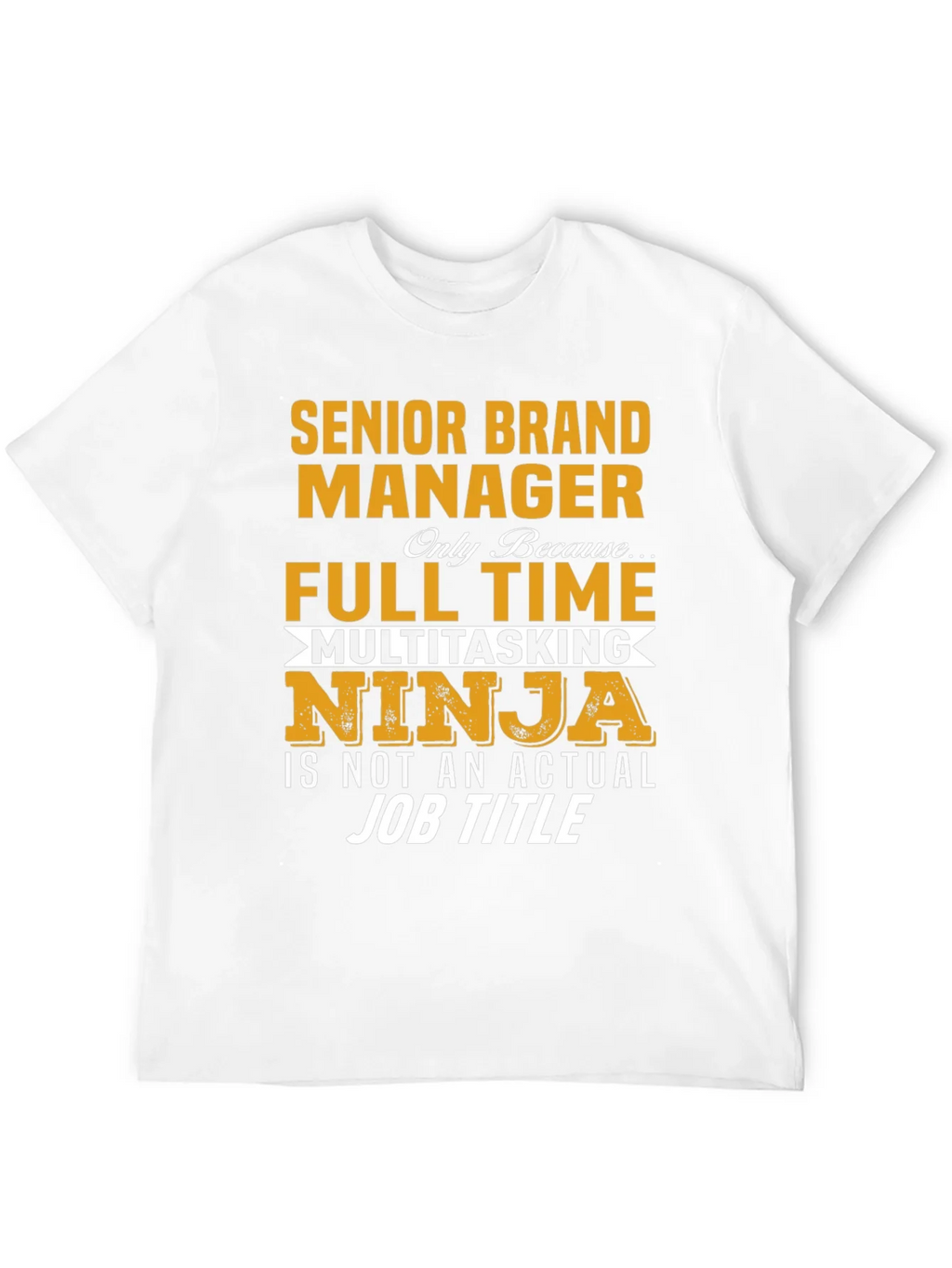 Senior Brand Manager T-Shirt product image 11