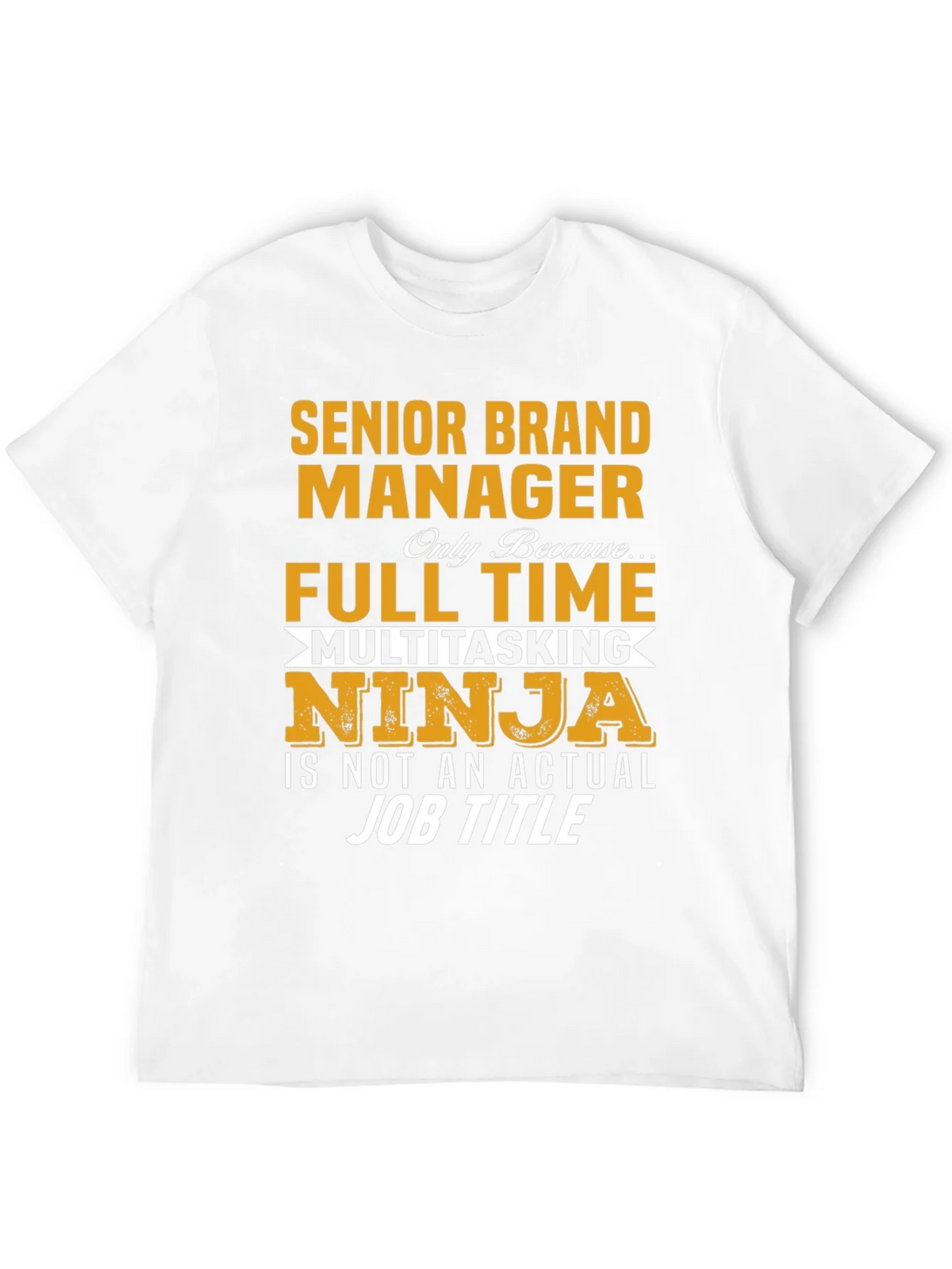 Senior Brand Manager T-Shirt product image 11