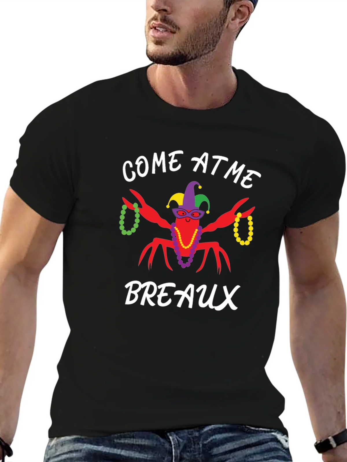 Come at Me Breaux Mardi Gras T-Shirt product image 6