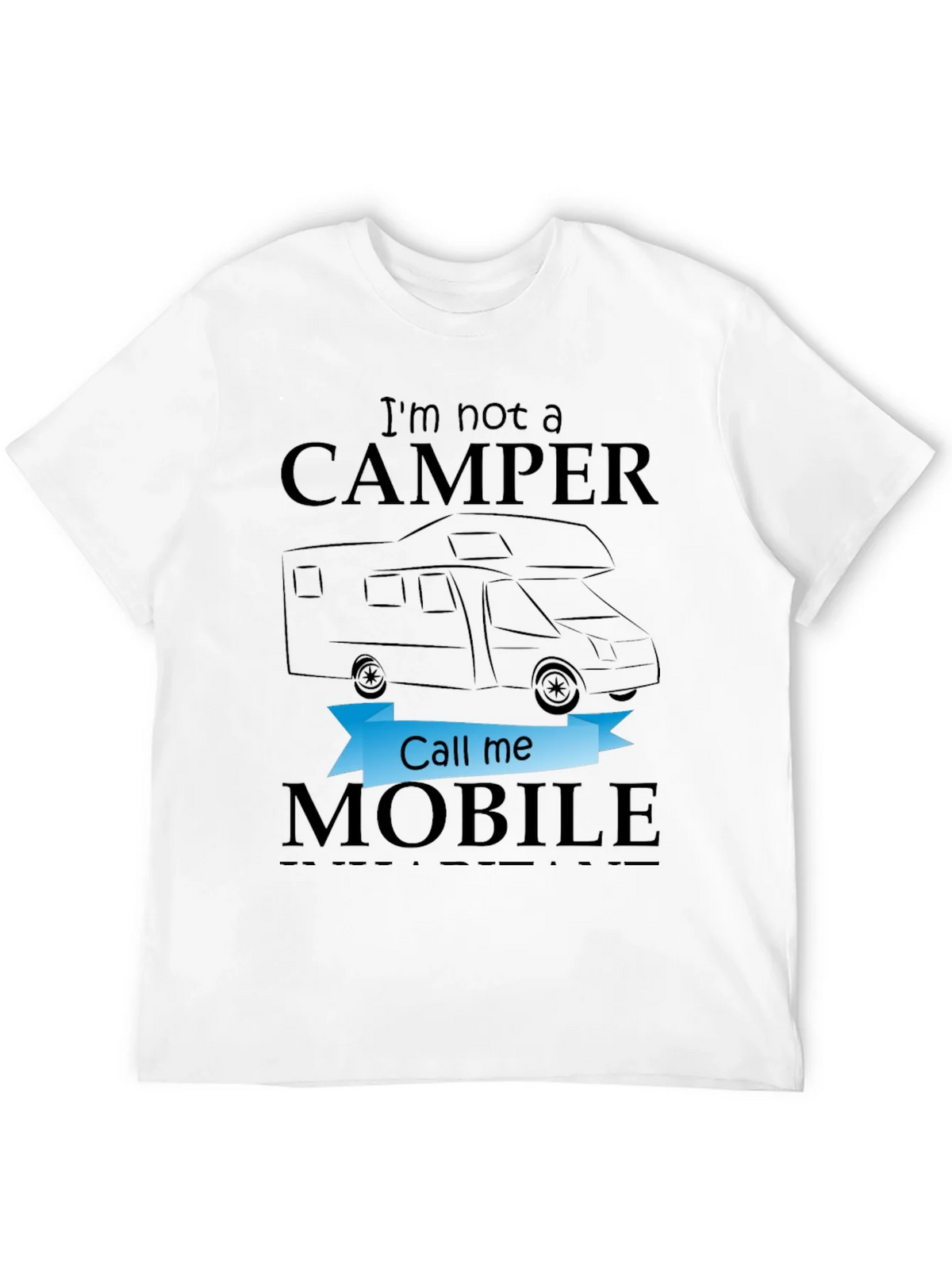 Im Not a Camper Call Me Mobile T-Shirt product image 2