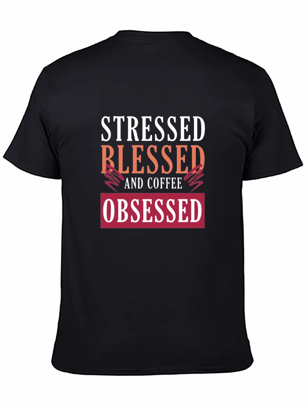 Stressed Blessed Coffee Obsessed Graphic Tee product image 4