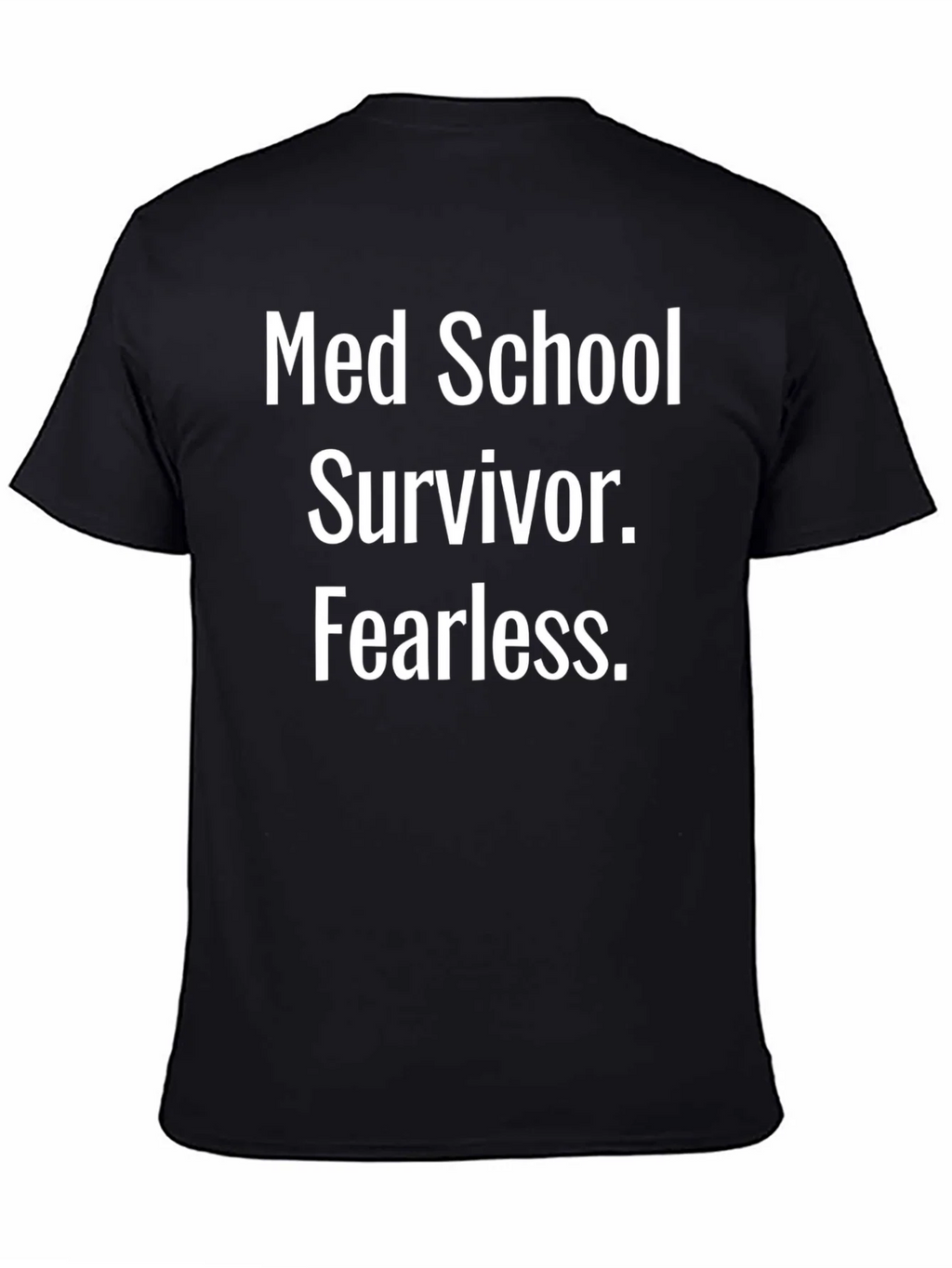 Med School Survivor Fearless Black T-Shirt product image 4