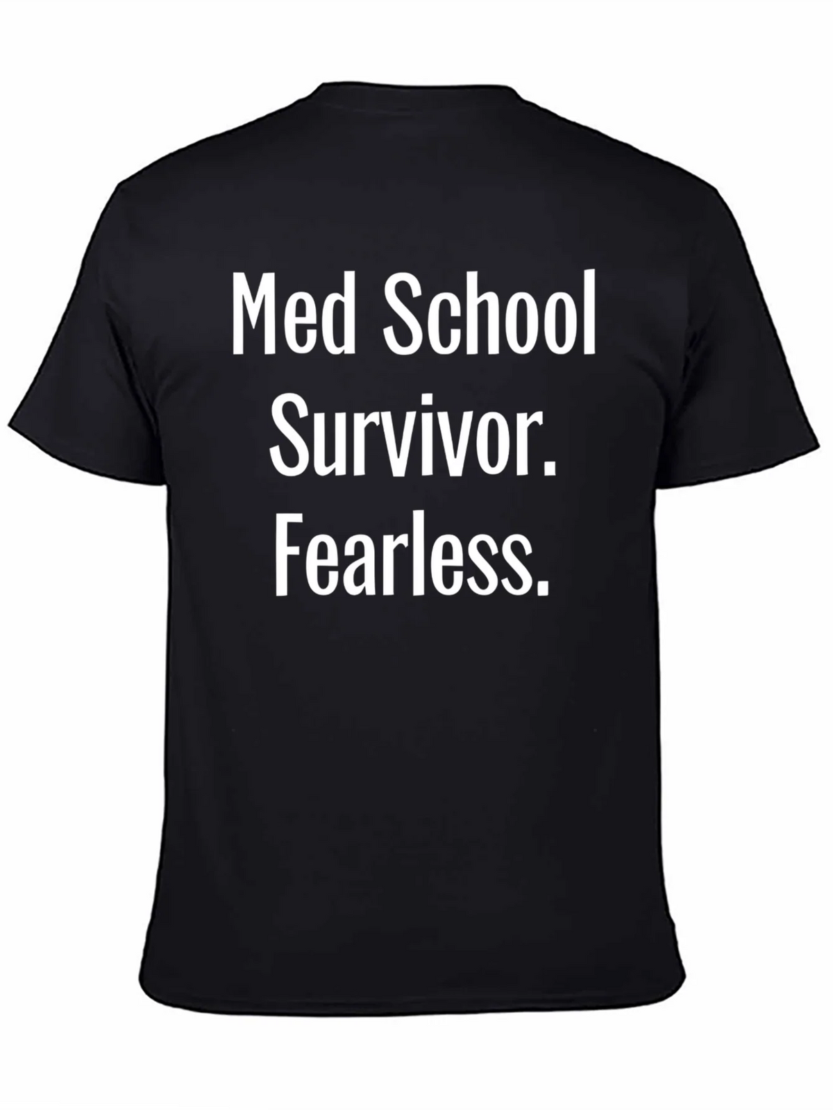 Med School Survivor Fearless Black T-Shirt product image 4