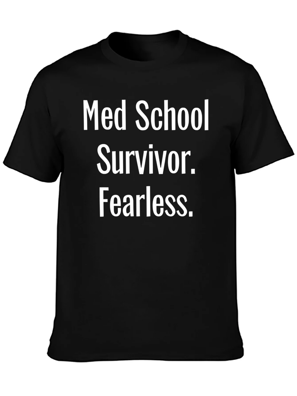 Med School Survivor Fearless Black T-Shirt product image 3