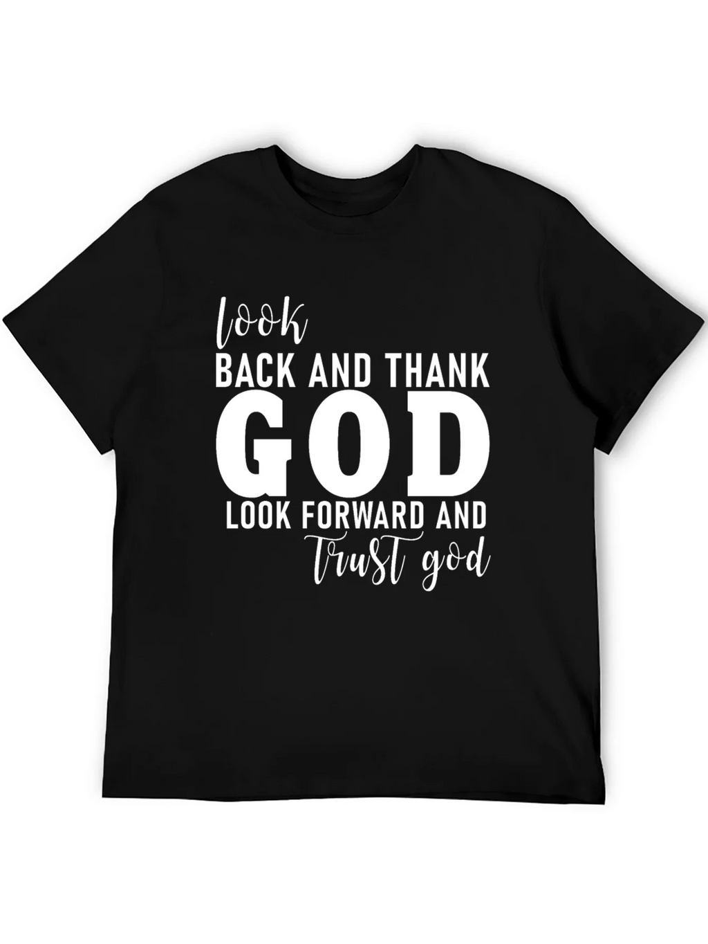Faithful T-Shirt: Look Back Thank God Forward Trust product image 5