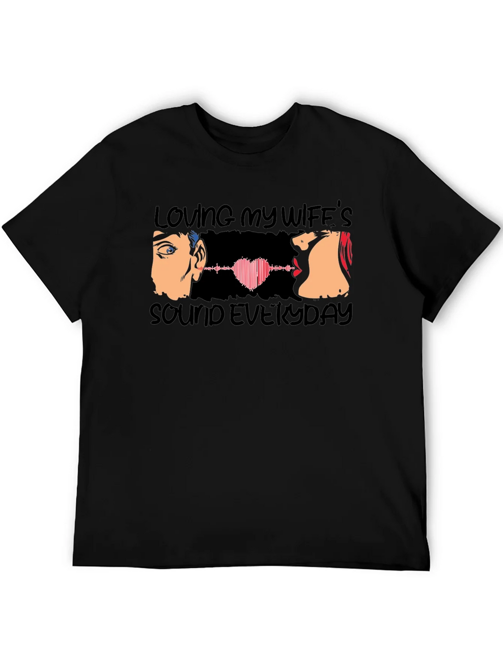 Loving My Wifes Sound Everyday T-Shirt product image 5