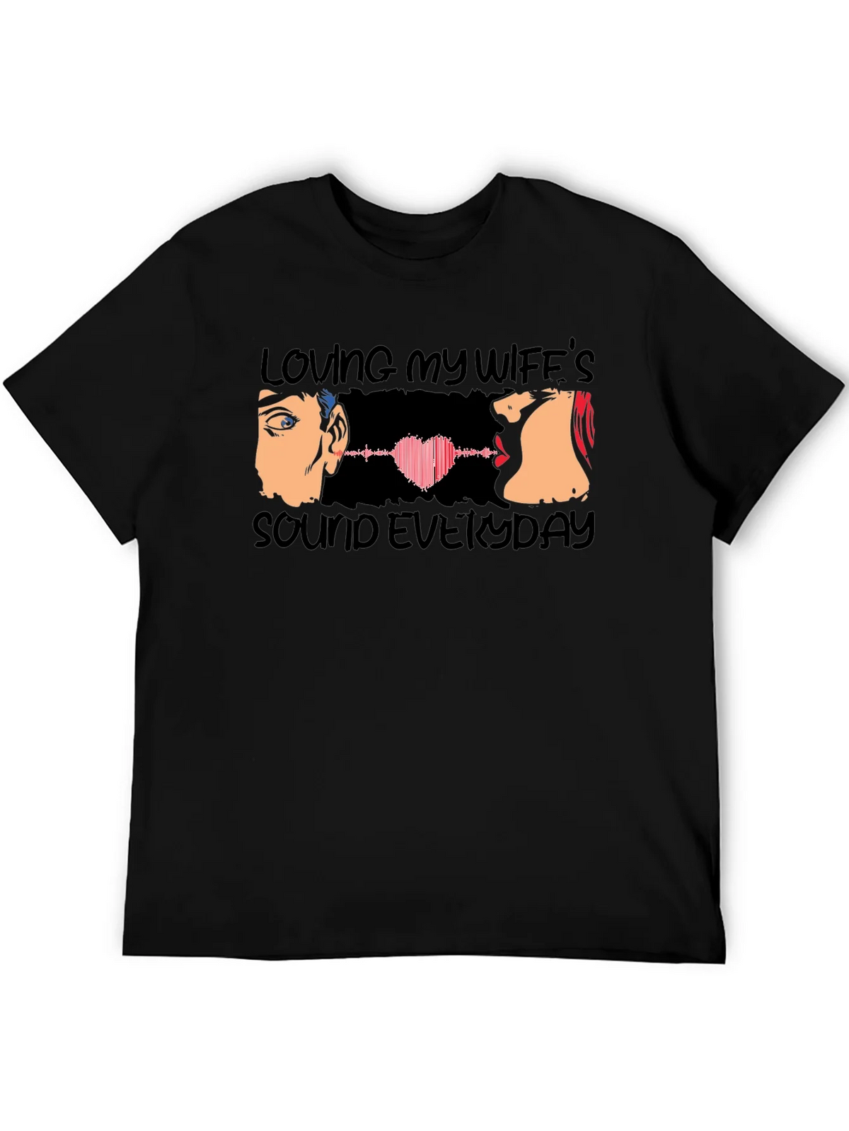 Loving My Wifes Sound Everyday T-Shirt product image 5