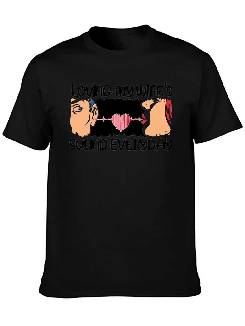 Loving My Wifes Sound Everyday T-Shirt product image 3