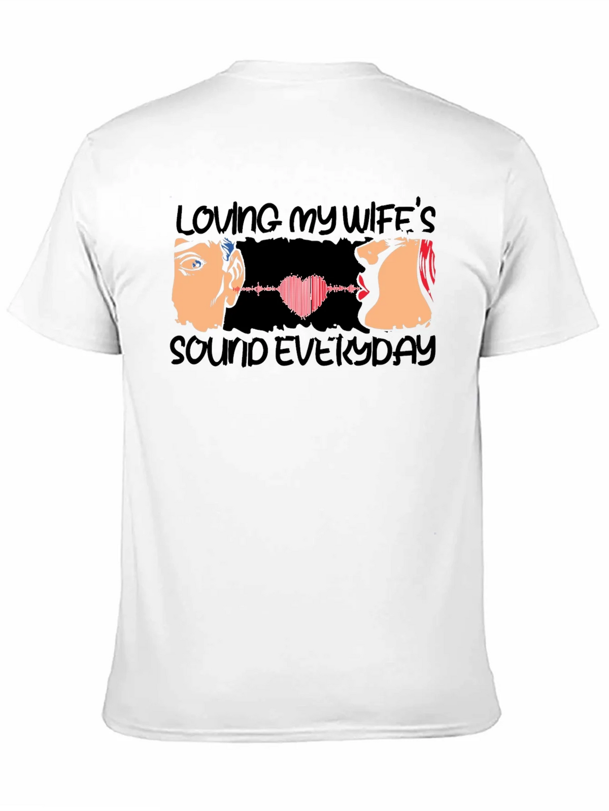 Loving My Wifes Sound Everyday T-Shirt product image 10