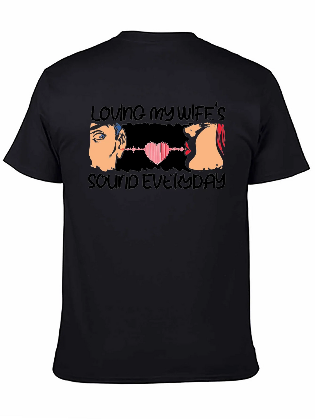Loving My Wifes Sound Everyday T-Shirt product image 4