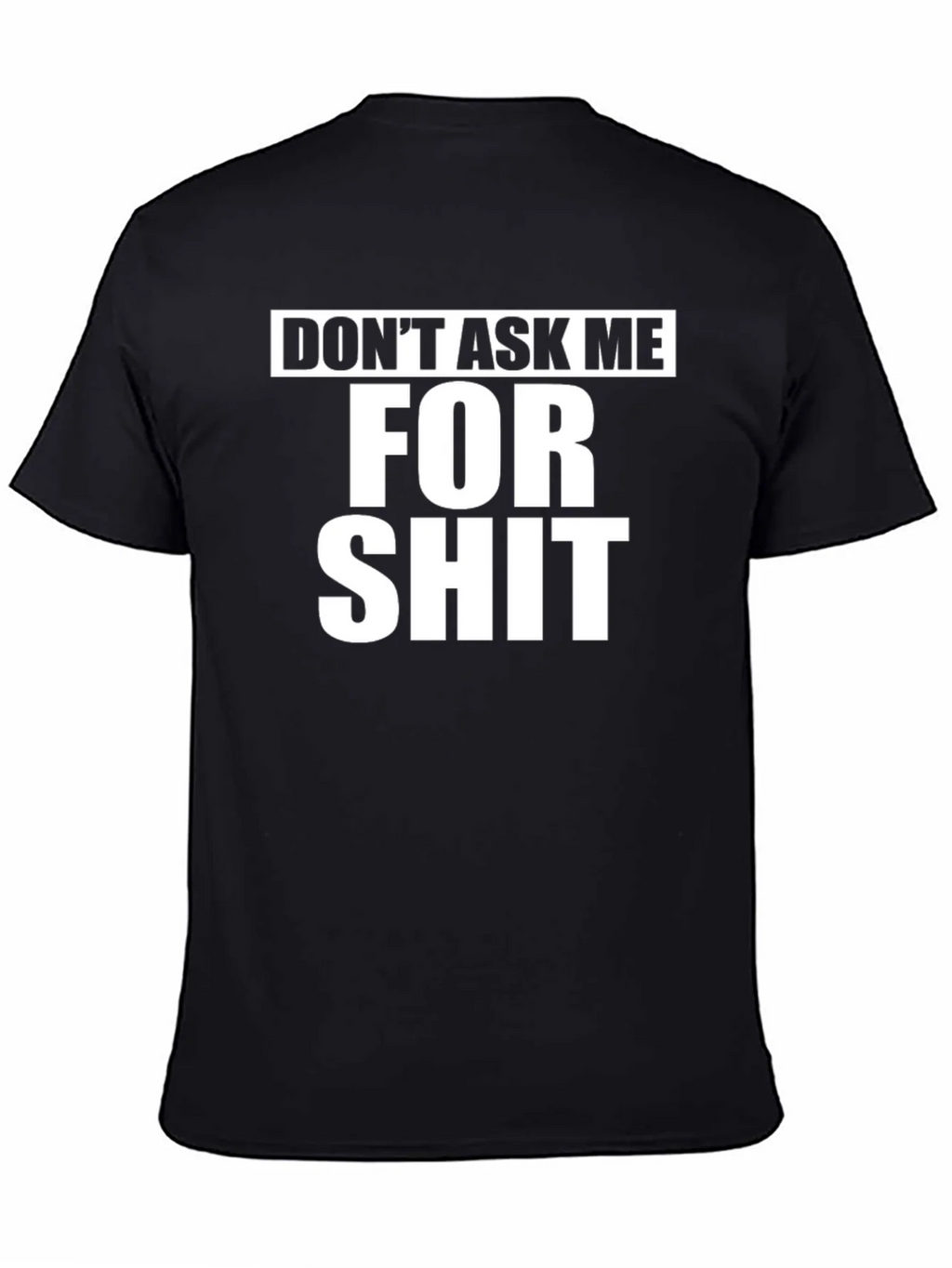 Dont Ask Me For Shit Graphic Tee - Black product image 2