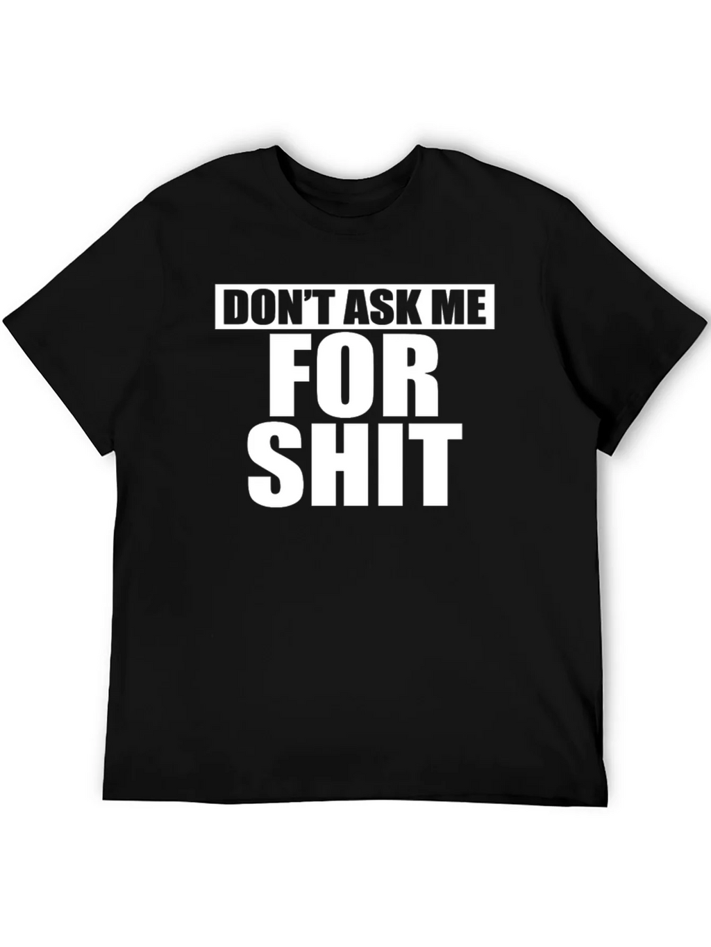 Dont Ask Me For Shit Graphic Tee - Black product image 3