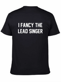 I Fancy The Lead Singer Black T-Shirt product image 1
