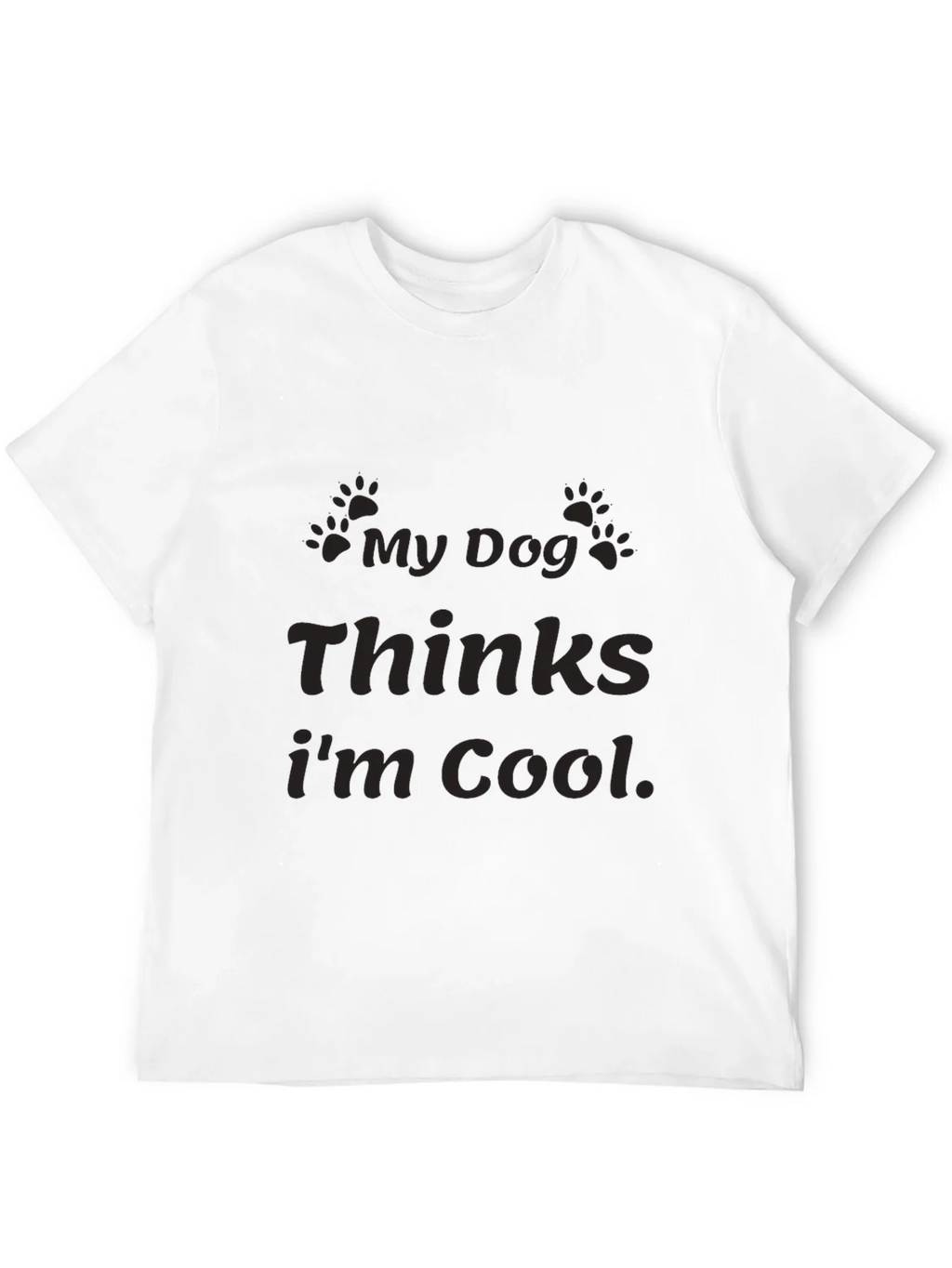 My Dog Thinks Im Cool Graphic T-Shirt product image 11