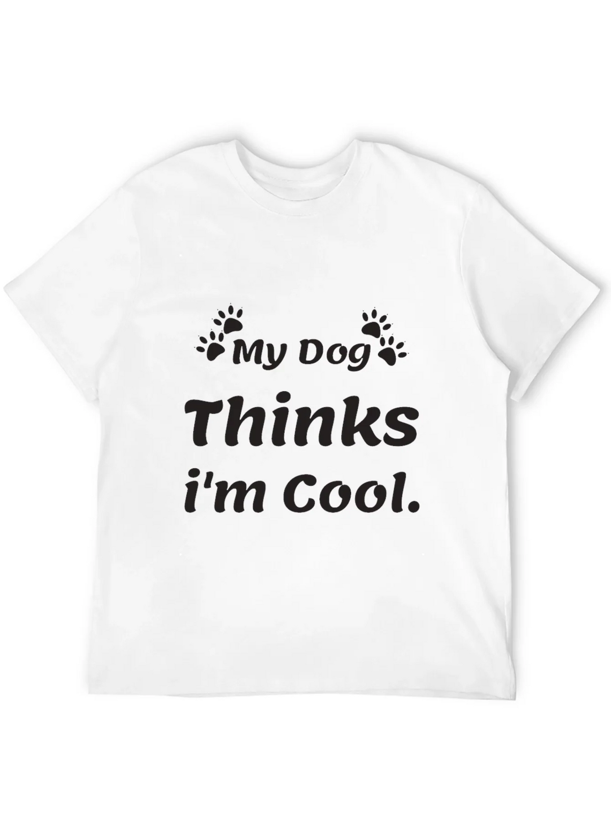 My Dog Thinks Im Cool Graphic T-Shirt product image 11