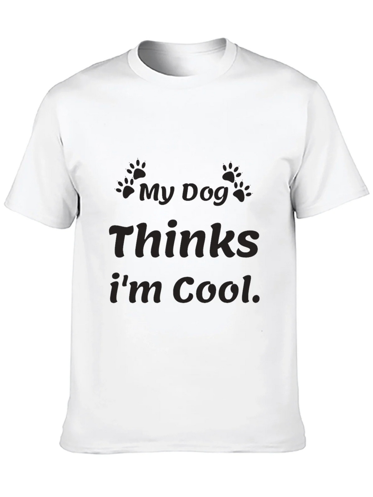 My Dog Thinks Im Cool Graphic T-Shirt product image 9