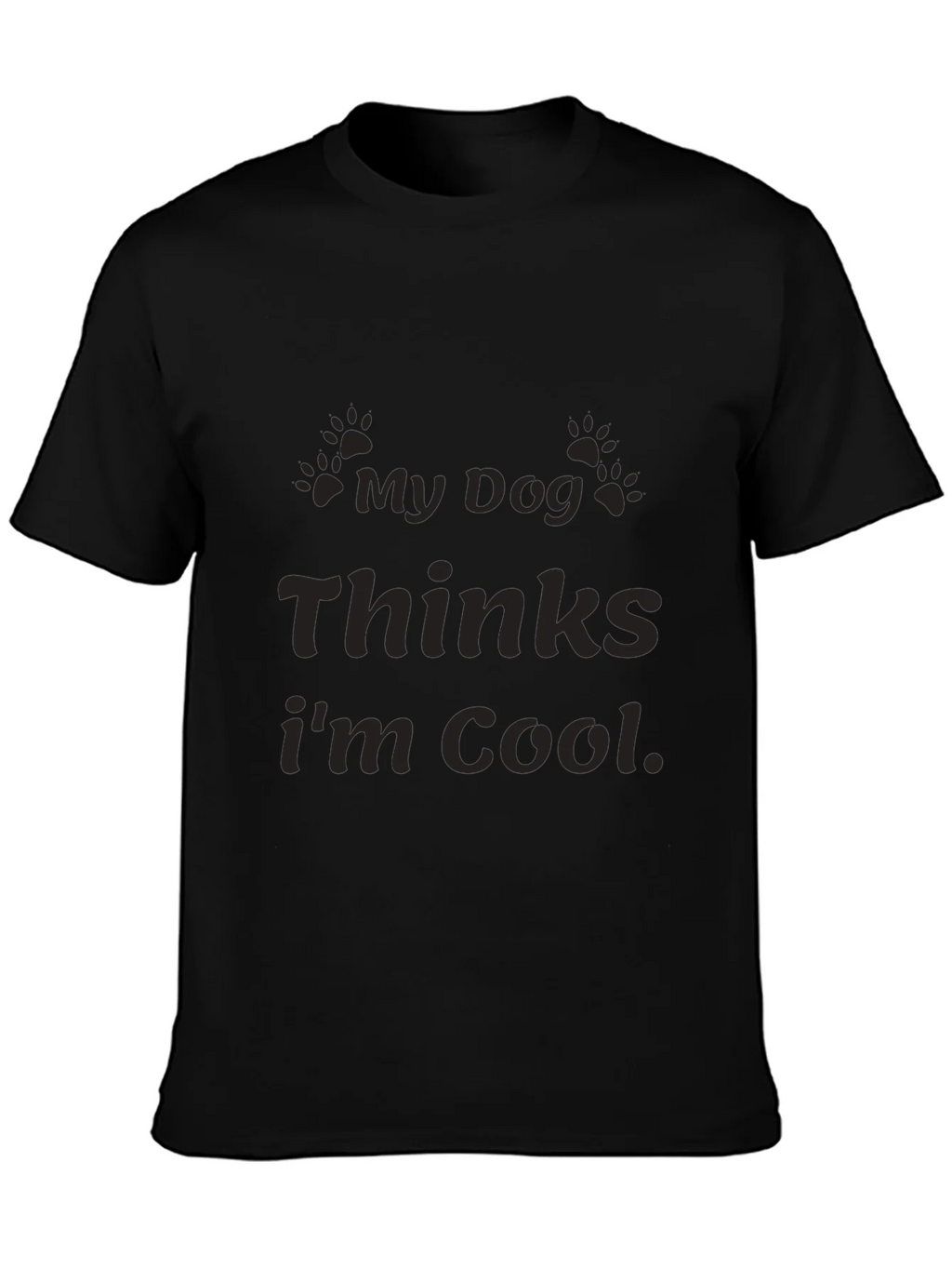 My Dog Thinks Im Cool Graphic T-Shirt product image 3