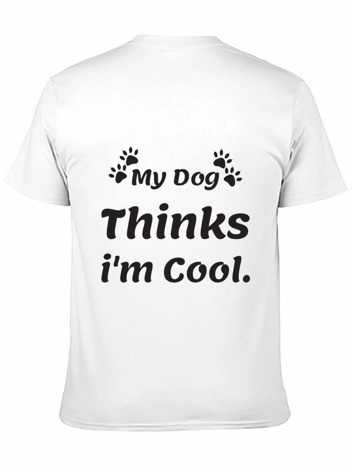 My Dog Thinks Im Cool Graphic T-Shirt product image 10