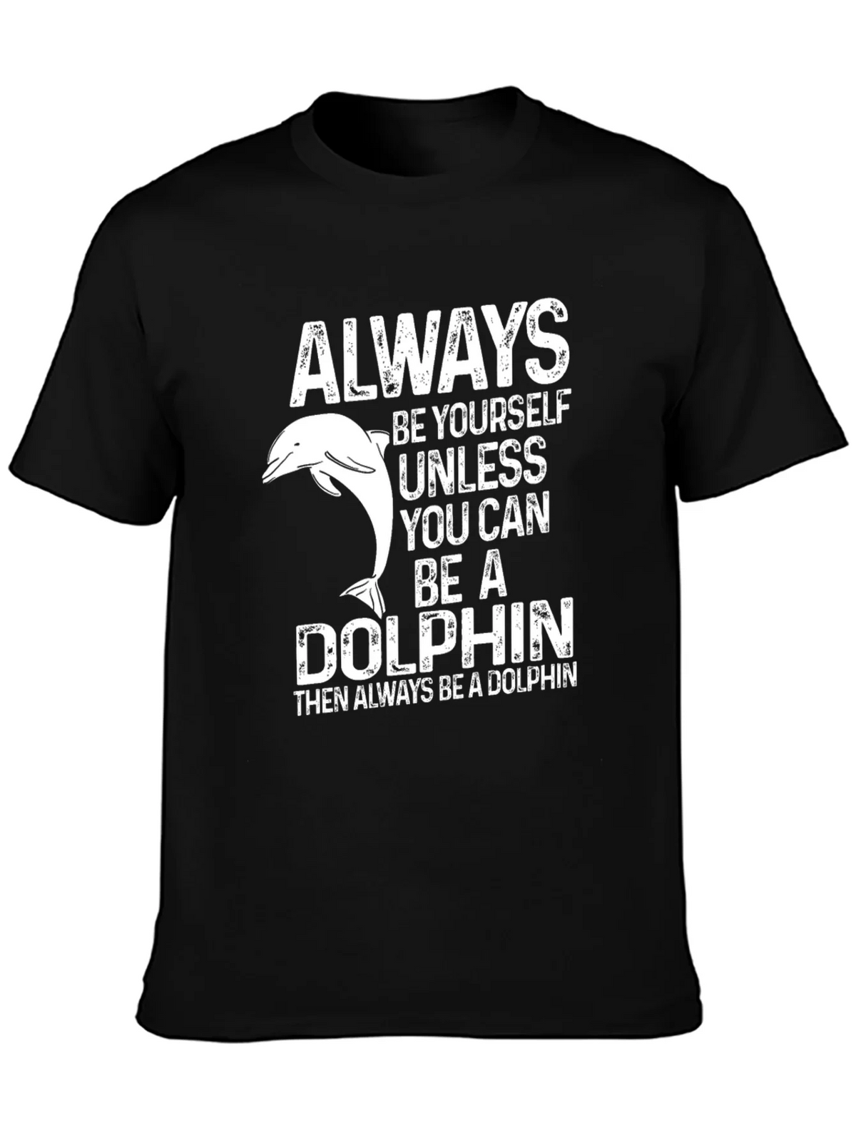 Always Be A Dolphin Graphic T-Shirt product image 3