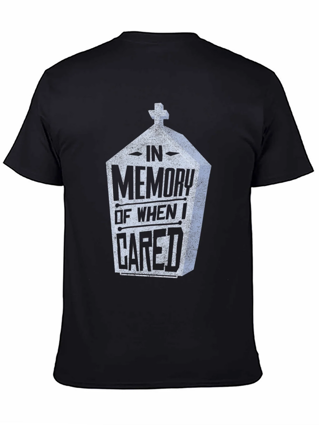 In Memory Of When I Cared Tee - Funny Graphic T-Shirt product image 3