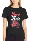 Truck Hair Dont Care Graphic T-Shirt product image 1