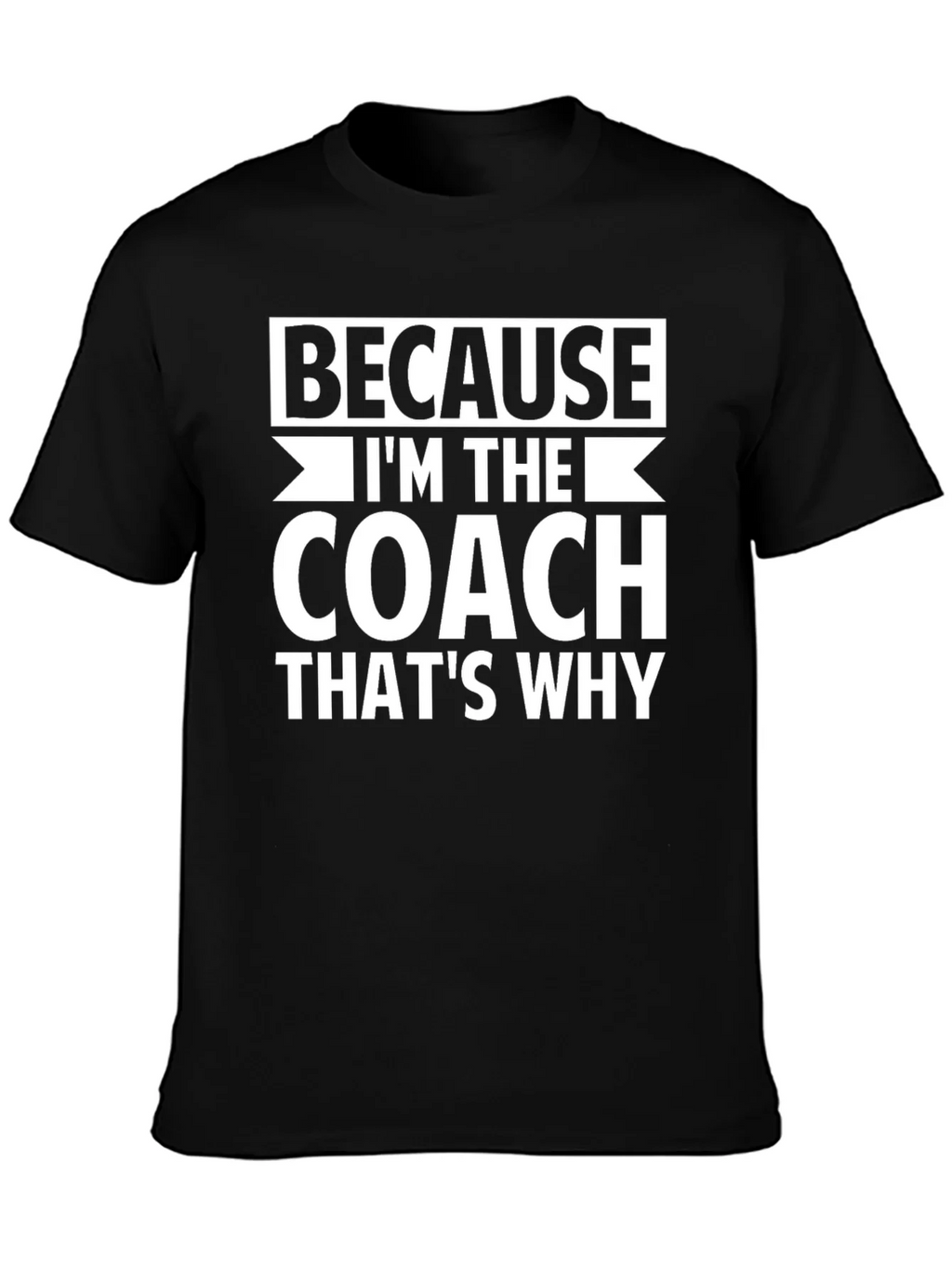 Because Im The Coach Thats Why Graphic Tee product image 3