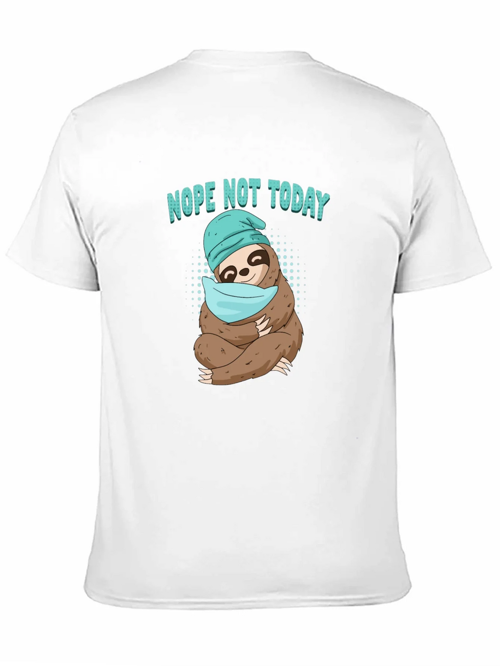 Nope Not Today Sloth T-Shirt product image 10