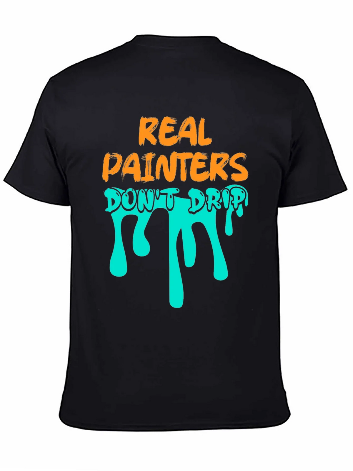Real Painters Dont Drip T-Shirt product image 4