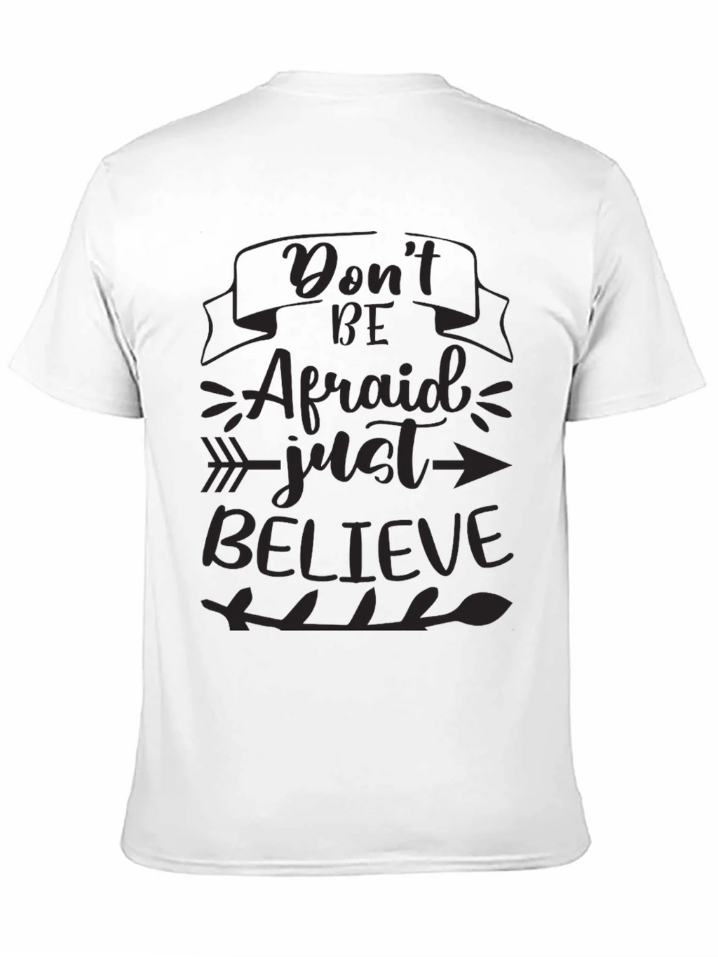 Inspirational T-Shirt - Dont Be Afraid Just Believe product image 10