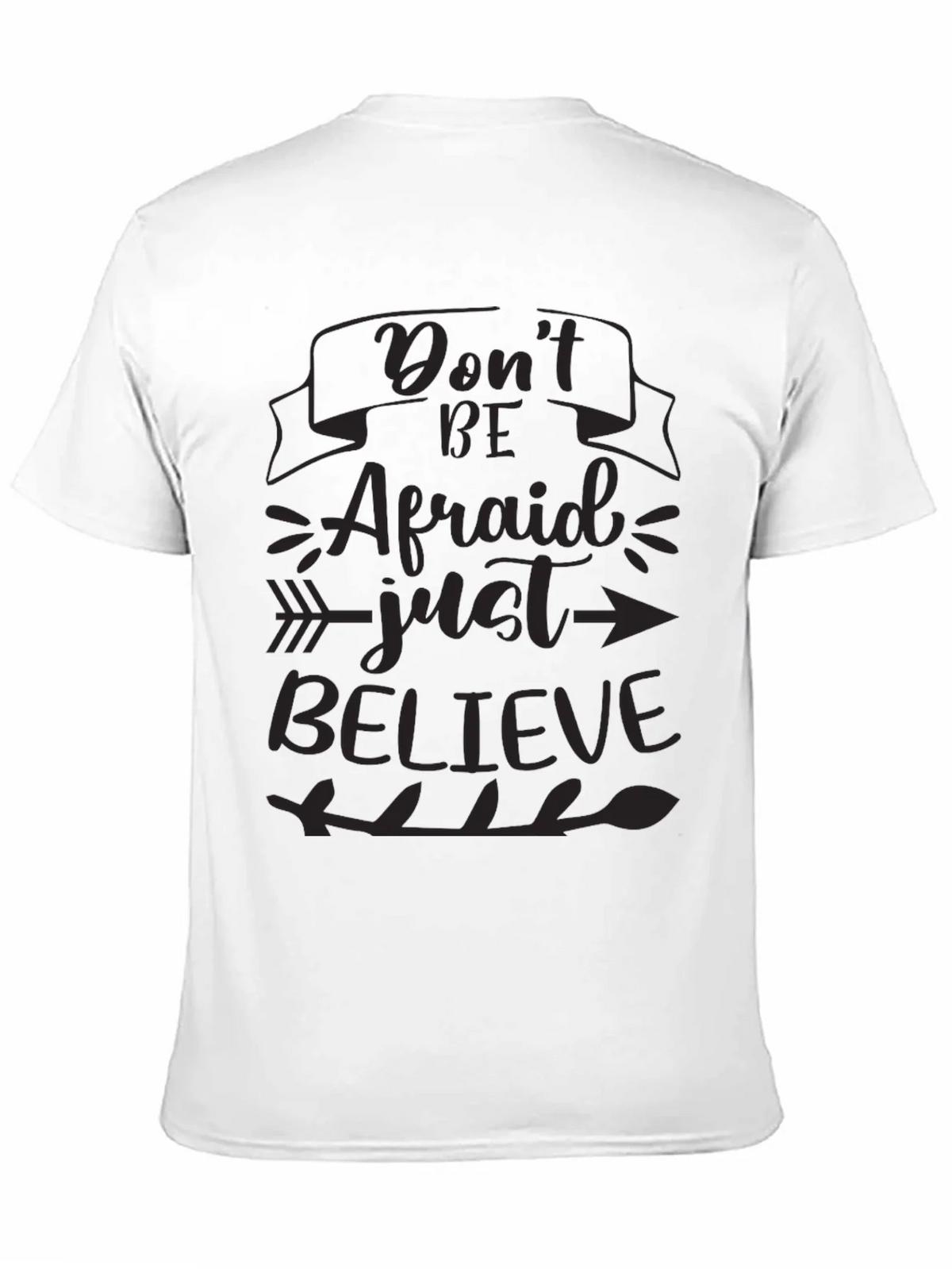 Inspirational T-Shirt - Dont Be Afraid Just Believe product image 10