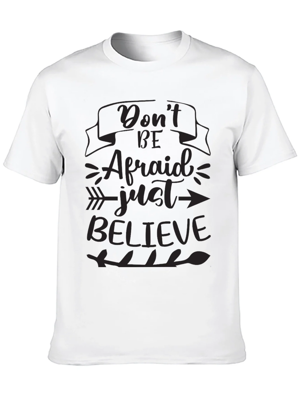 Inspirational T-Shirt - Dont Be Afraid Just Believe product image 9
