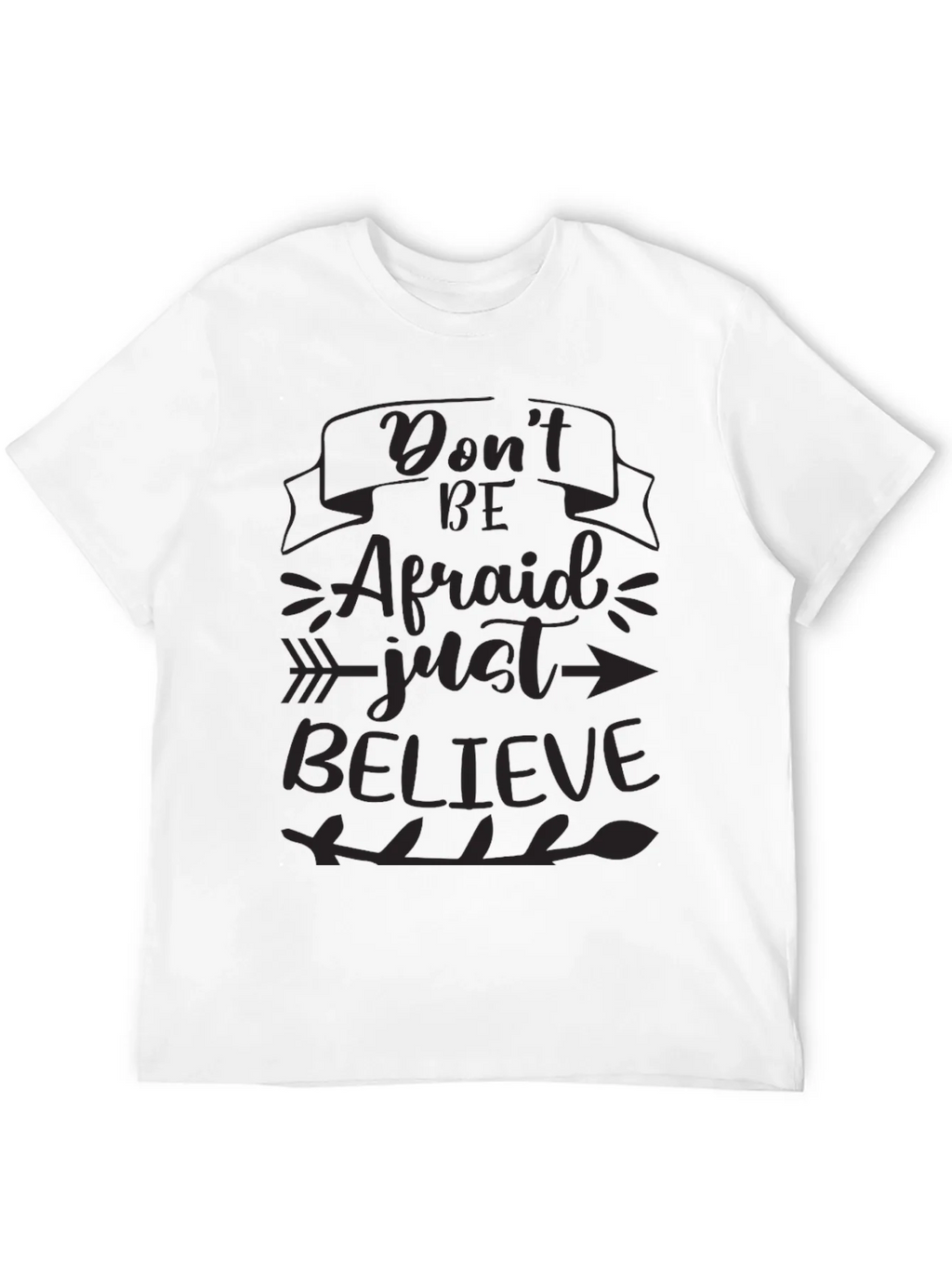 Inspirational T-Shirt - Dont Be Afraid Just Believe product image 11
