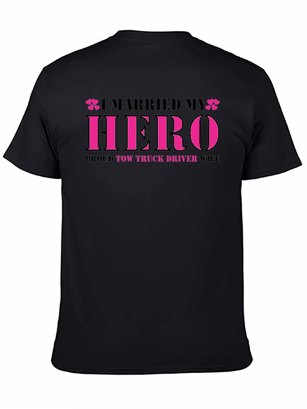 I Married My Hero Tow Truck Driver Wife T-Shirt product image 3