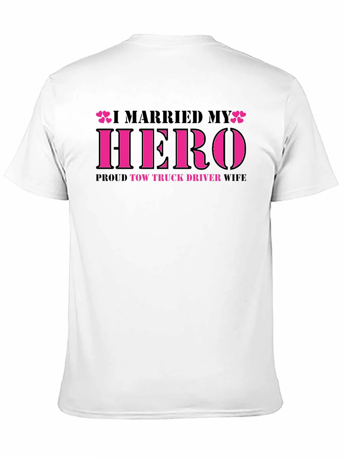 I Married My Hero Tow Truck Driver Wife T-Shirt product image 6