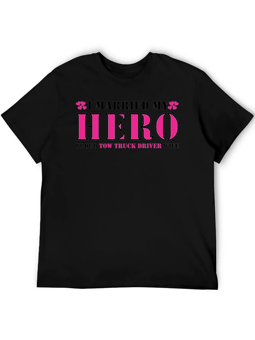 I Married My Hero Tow Truck Driver Wife T-Shirt product image 4