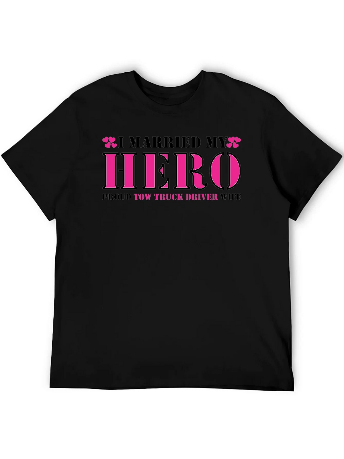 I Married My Hero Tow Truck Driver Wife T-Shirt product image 4