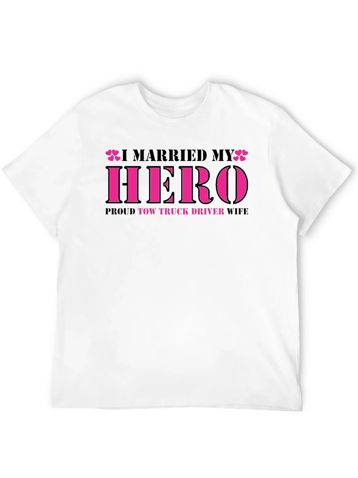 I Married My Hero Tow Truck Driver Wife T-Shirt product image 7