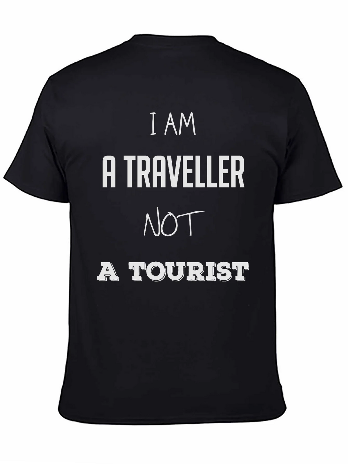 I AM A TRAVELER NOT A TOURIST T-Shirt product image 4