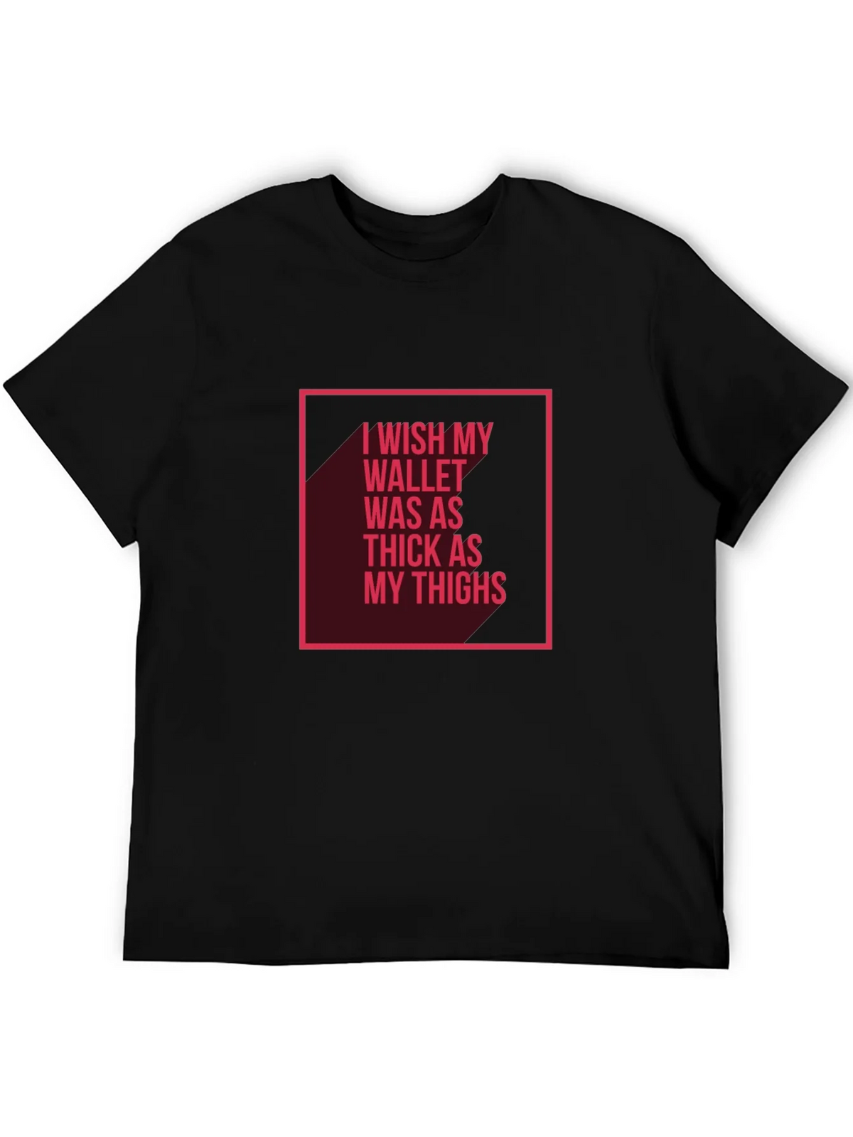 Wish My Wallet Was as Thick T-Shirt product image 5